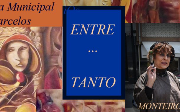 “entre…tanto” abre o ciclo de exposições do nov...