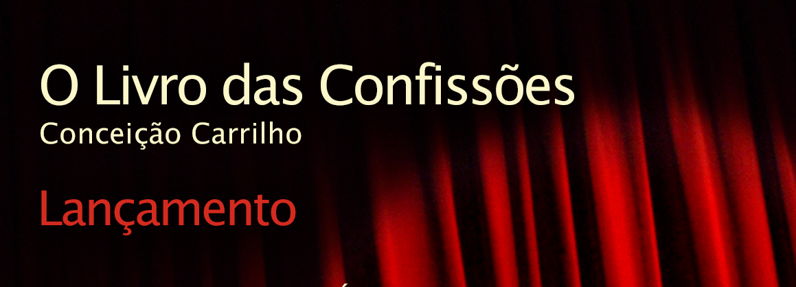Conceição Carrilho apresenta O LIVRO DAS CONFISSÕES