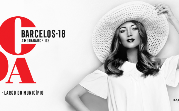 moda barcelos 2018 reforça aposta na indústria ...