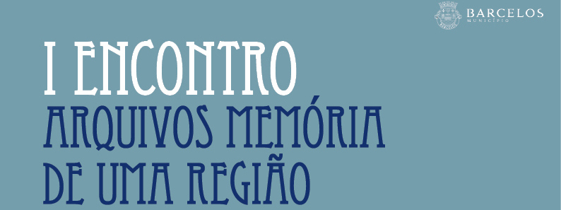 Câmara Municipal promove I Encontro Arquivos Memória de uma Região