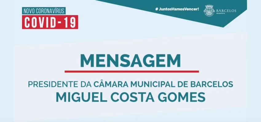 Mensagem do Presidente da Câmara Municipal de Barcelos, Miguel Costa Gomes