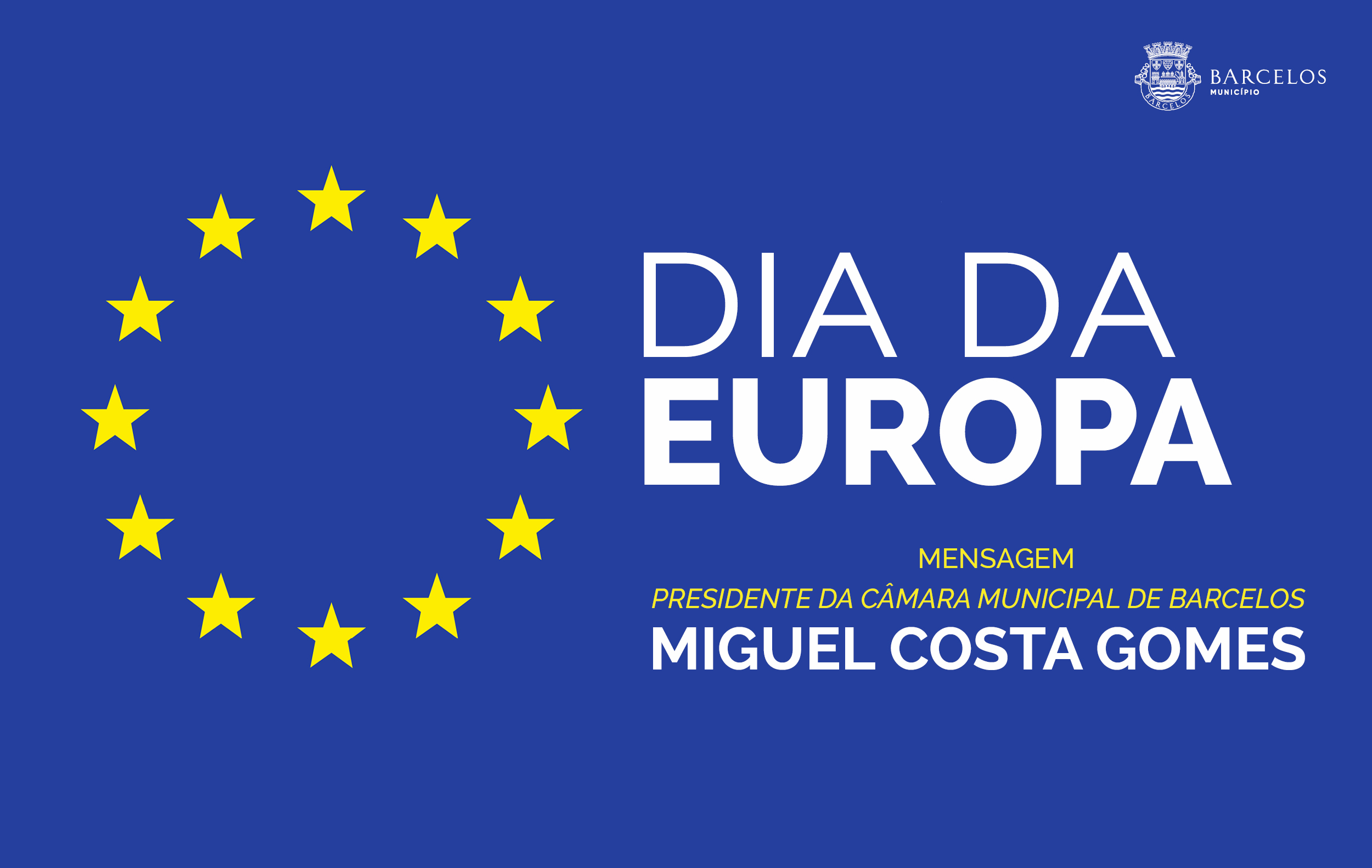 Mensagem do Presidente da Câmara Municipal de Barcelos no Dia da Europa