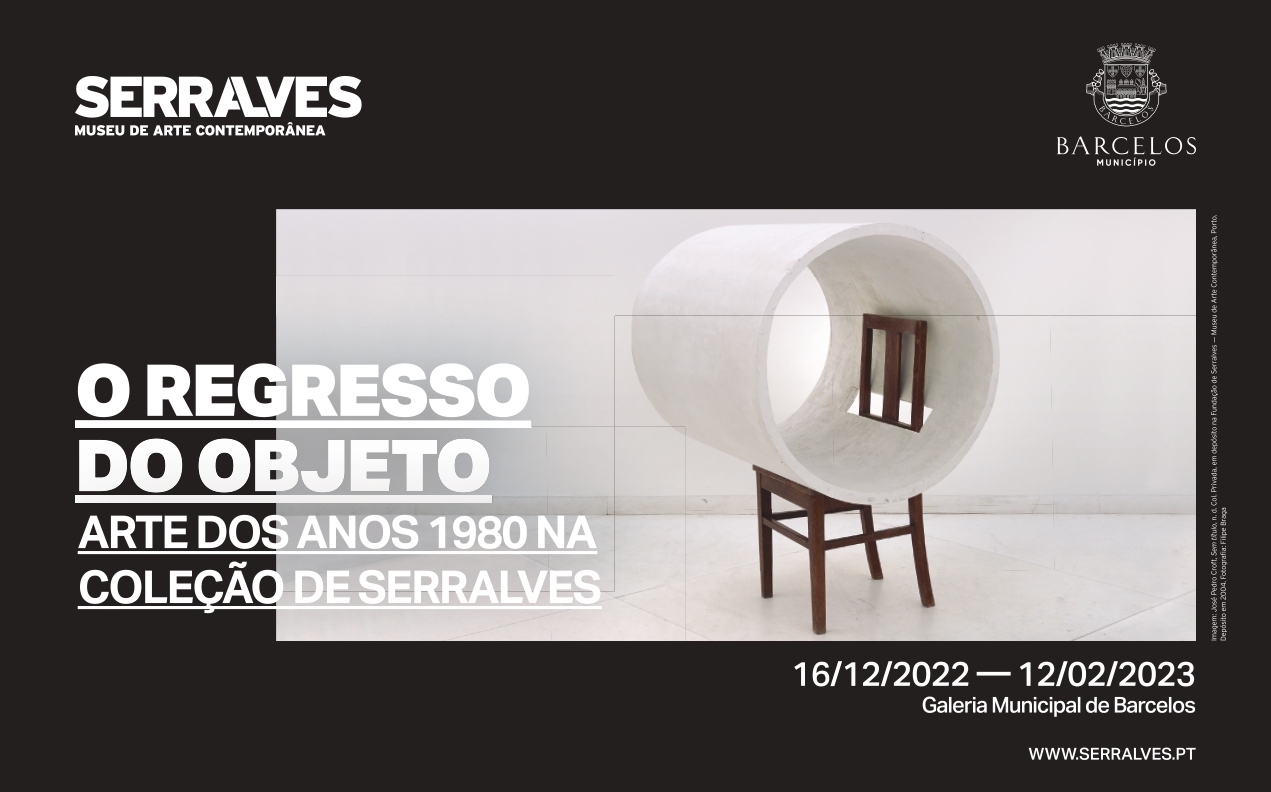 Serralves mostra “O Regresso do Objeto: Arte dos Anos 1980 na Coleção de Serralves”, na Galeria Municipal de Arte de Barcelos