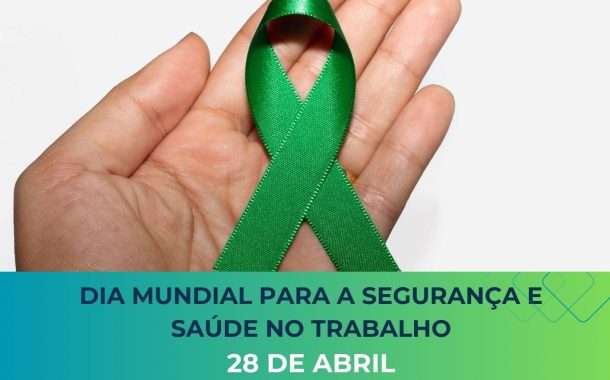 dia mundial para a segurança e saúde no trabalh...