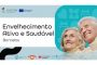Barcelos promove Envelhecimento Ativo e Saudável com projeto interinstitucional até 2027
