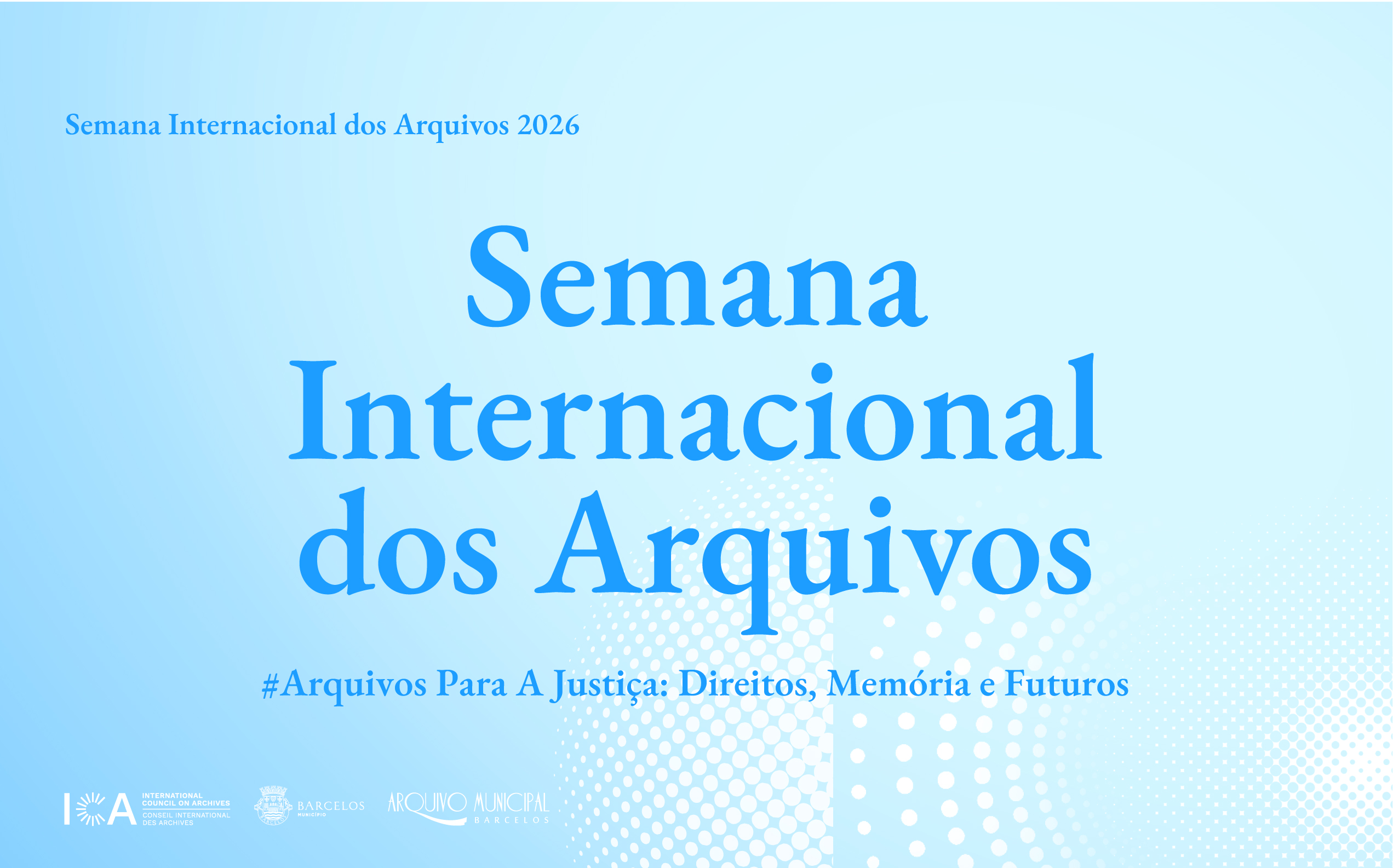 Semana Internacional dos Arquivos assinalada em Barcelos com programa dedicado à memória e à preservação documental